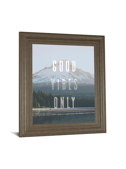 Good Vibes Only Quote Mount Hood By Nature Magick - Framed Print Wall Art - Silver